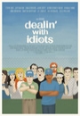 DWIDT - Dealin' with Idiots