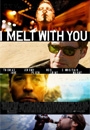 IMELT - I Melt with You