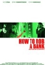 ROBNK - How to Rob a Bank